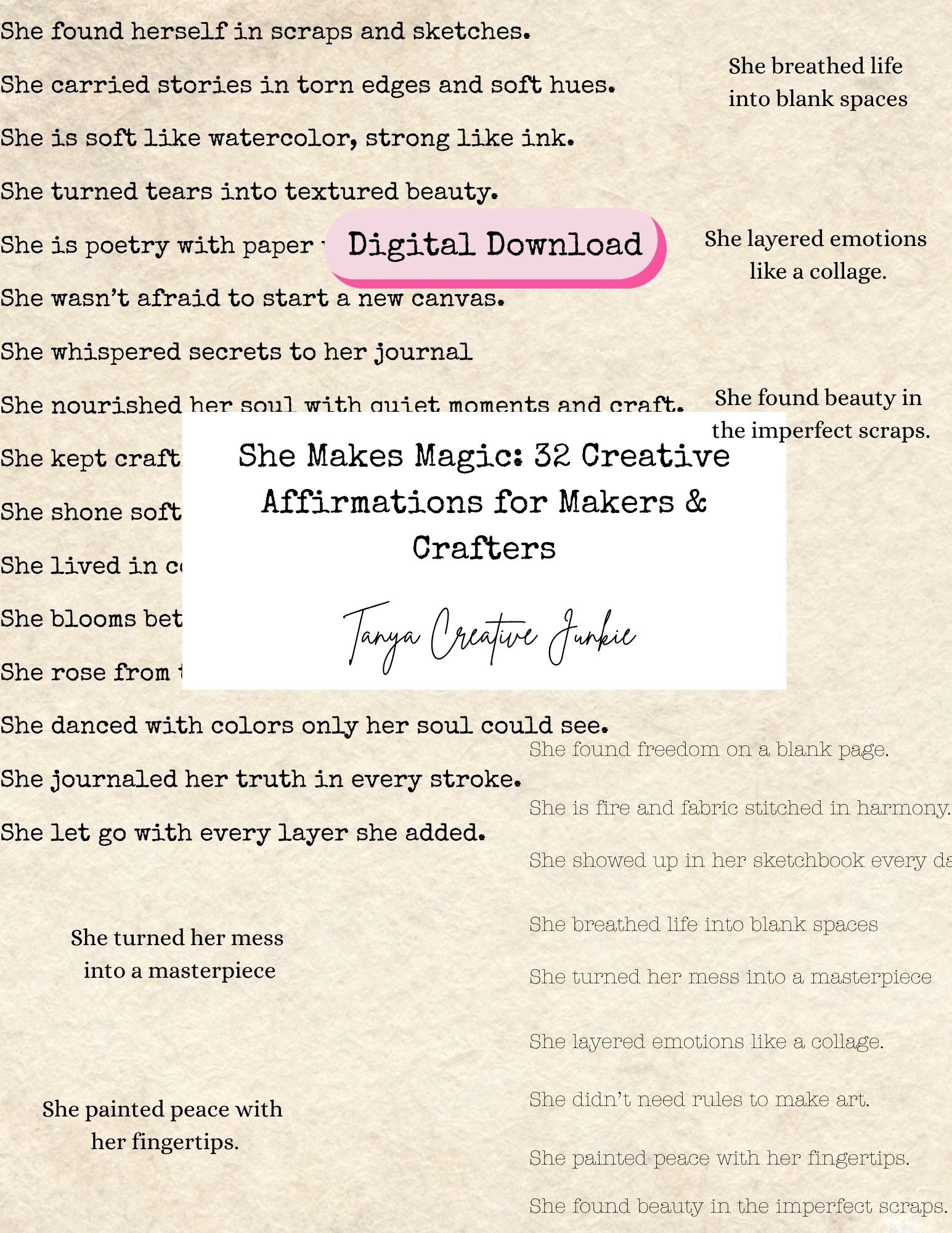 Crafted for artists, journalers, and makers, this printable set of 32 creative She affirmations speaks to the heart of every creative soul. From torn-paper poetry to paint-covered hands, each phrase is a celebration of messy magic, inner creativity, and soulful expression. Perfect for collage, journaling, scrapbooking, or daily inspiration.
